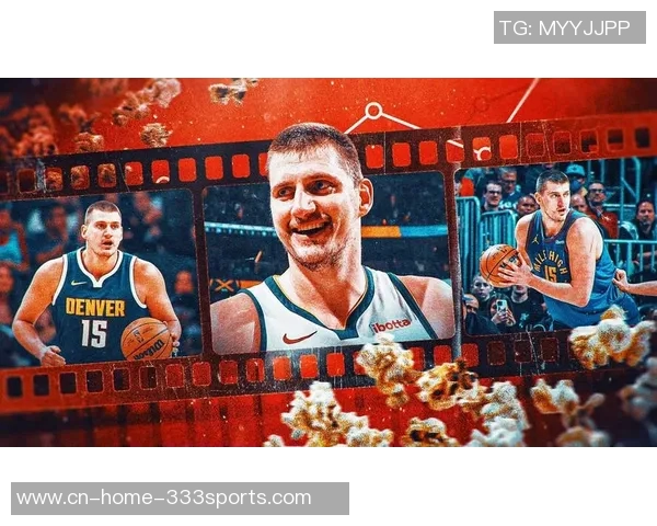 约基奇分享篮球哲学:正确节奏与打球方式带来积极结果