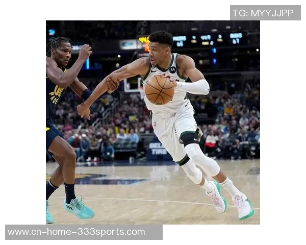 字母哥留队信号明确雄鹿总经理与多队沟通反馈积极